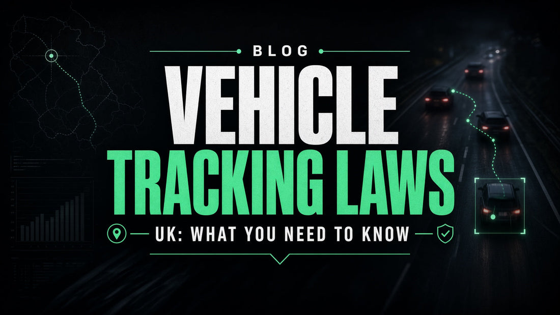 Vehicle Tracking Laws UK: What You Need to Know