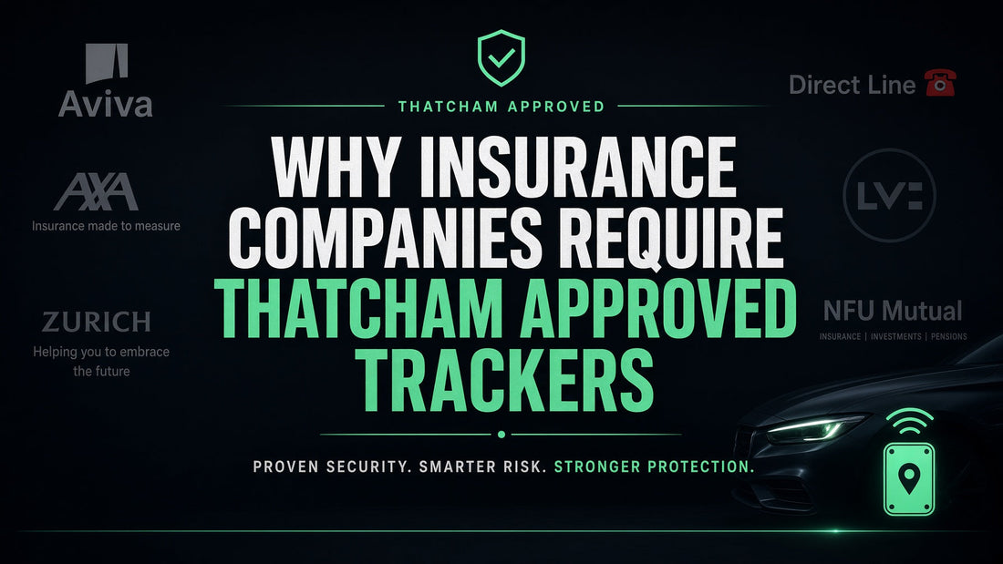 Why Insurance Companies Require Thatcham Approved Trackers