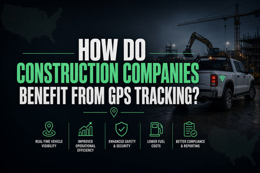 How Do Construction Companies Benefit from GPS Tracking?